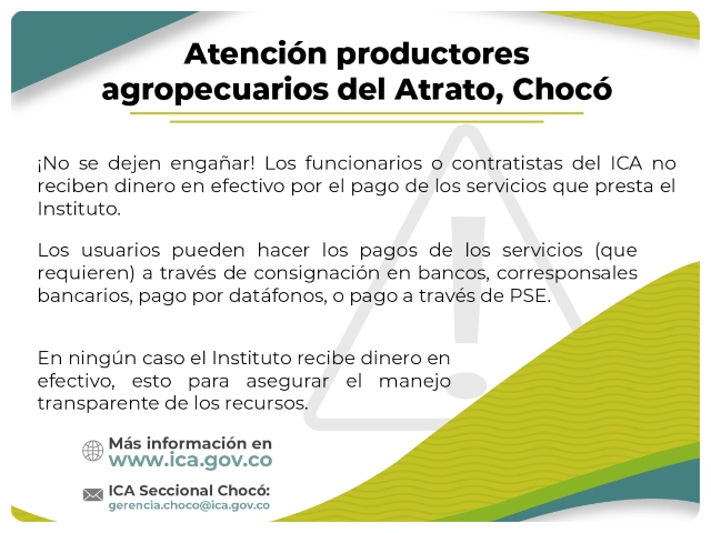 ¡Atención productores agropecuarios del Chocó! El ICA no recibe dinero en efectivo por los servicios que presta