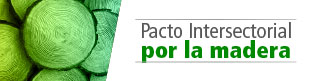Pacto Intersectorial por la Madera