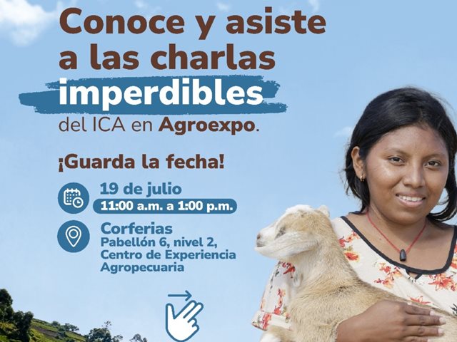 Cinco temas clave para la seguridad alimentaria hacen parte de la agenda académica del ICA en Agroexpo 2025