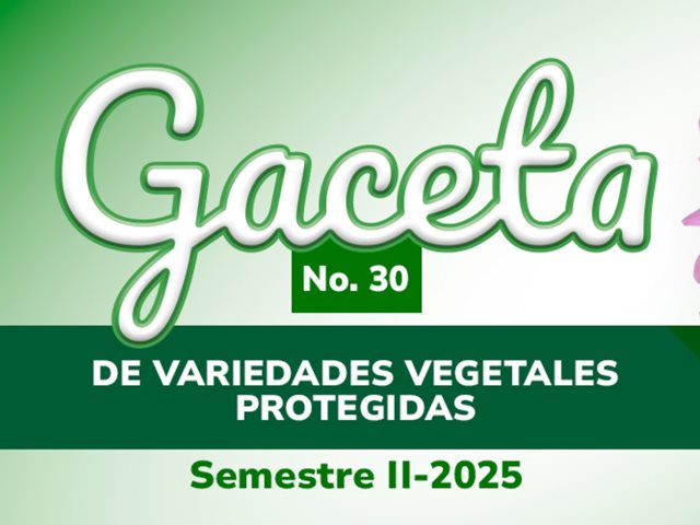 Gaceta de variedades vegetales protegidas No. 30